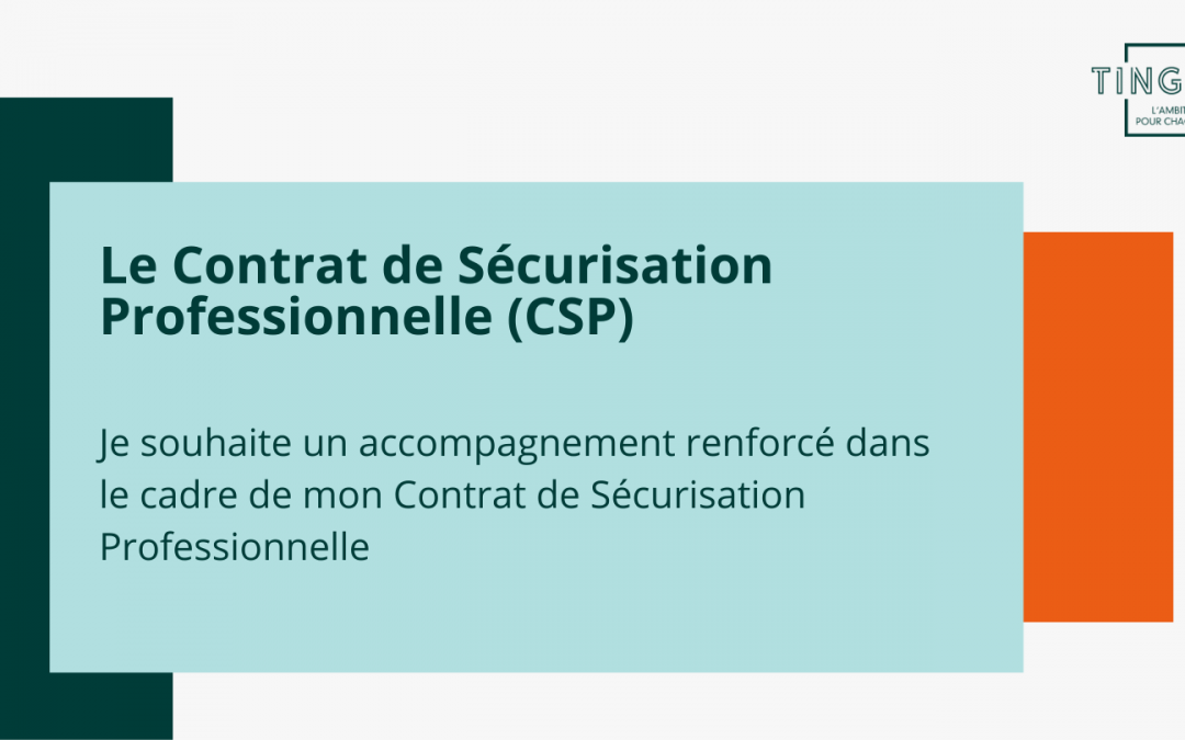 Le Contrat de Sécurisation Professionnelle (CSP)